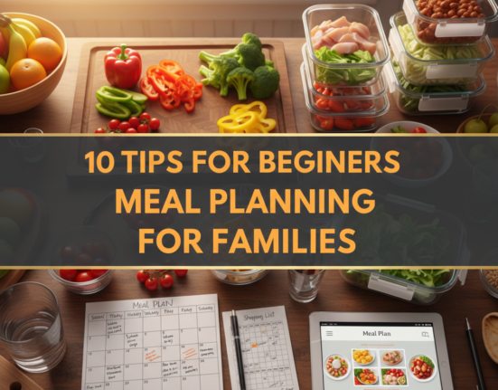 10 Tips for Beginners Meal Planning for Families