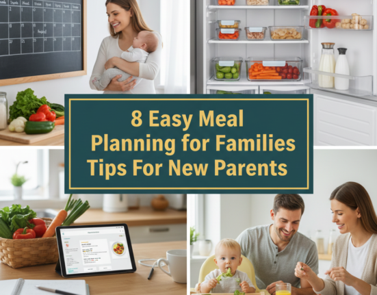 8 Easy Meal Planning for Families Tips For New Parents