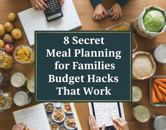 8 Secret Meal Planning for Families Budget Hacks That Work