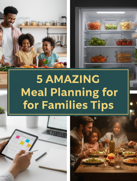 5 AMAZING Meal Planning for Families Tips