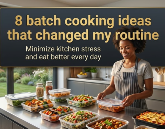 8 batch cooking ideas that changed my routine
