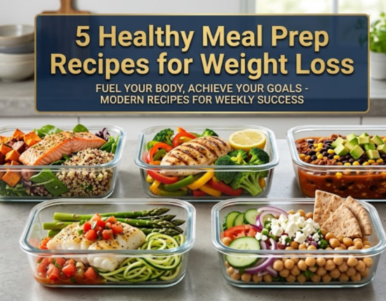 5 Healthy Meal Prep Recipes for Weight Loss