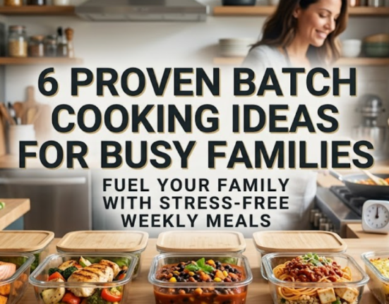 6 proven batch cooking ideas for busy families