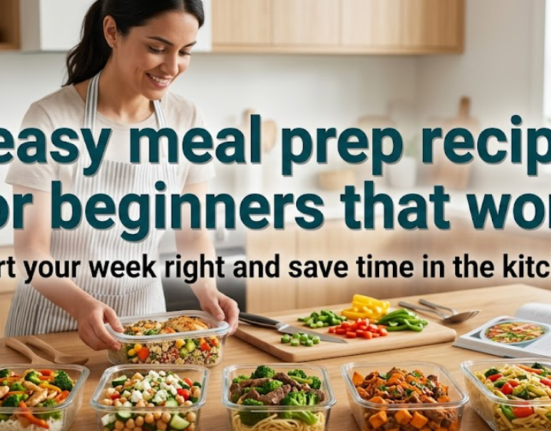 5 easy meal prep recipes for beginners that work
