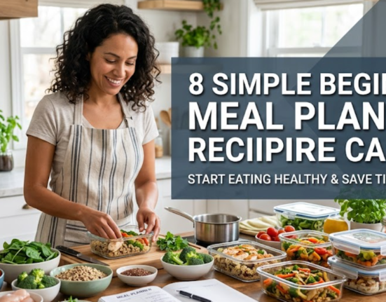 8 Simple Beginners Meal Planning Recipes Anyone Can Try