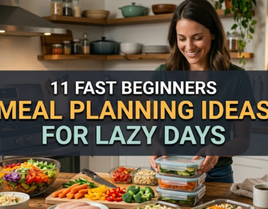 11 Fast Beginners Meal Planning Ideas for Lazy Days