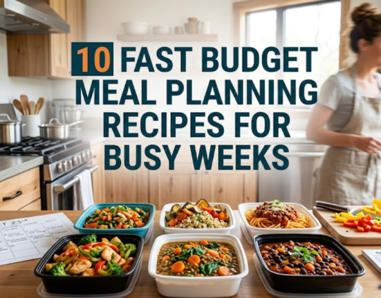 10 Fast Budget Meal Planning Recipes for Busy Weeks
