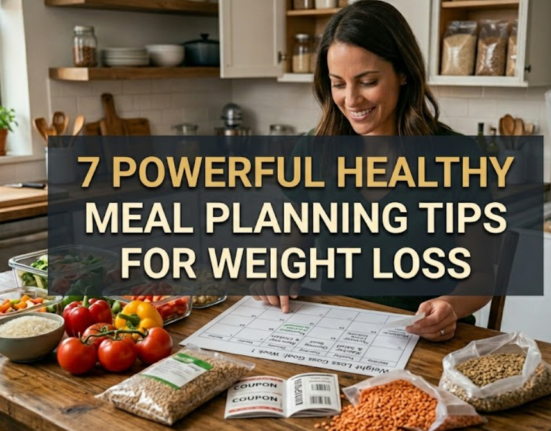 7 Powerful Healthy Meal Planning Tips for Weight Loss