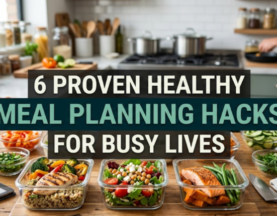 6 proven healthy meal planning hacks for busy lives
