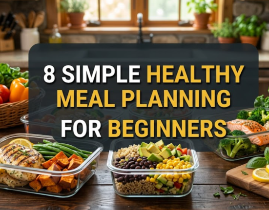 8 Simple Healthy Meal Planning Meals for Beginners