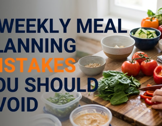 5 Weekly Meal Planning Mistakes You Should Avoid